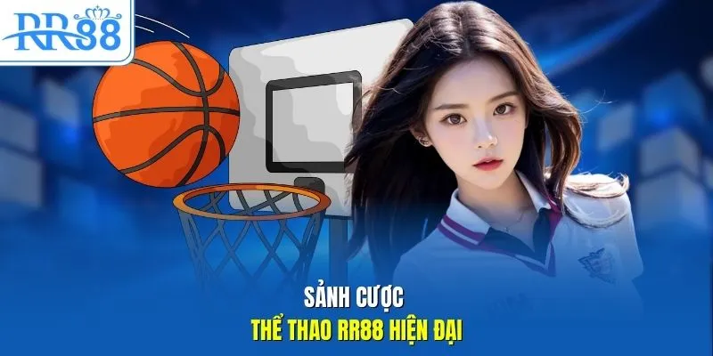 Sảnh cược thể thao RR88 hiện đại